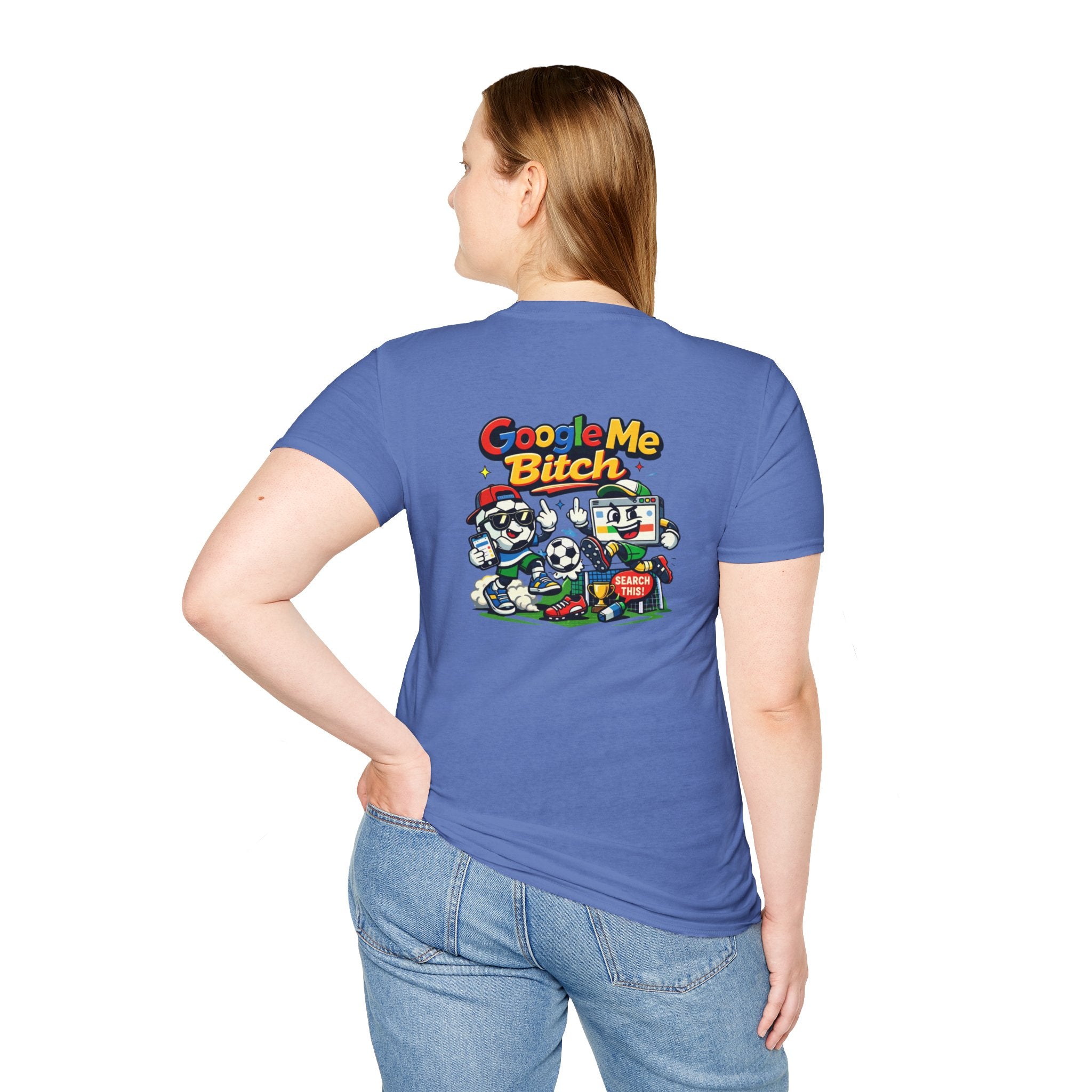 Google Me Bitch Funny T-Shirt