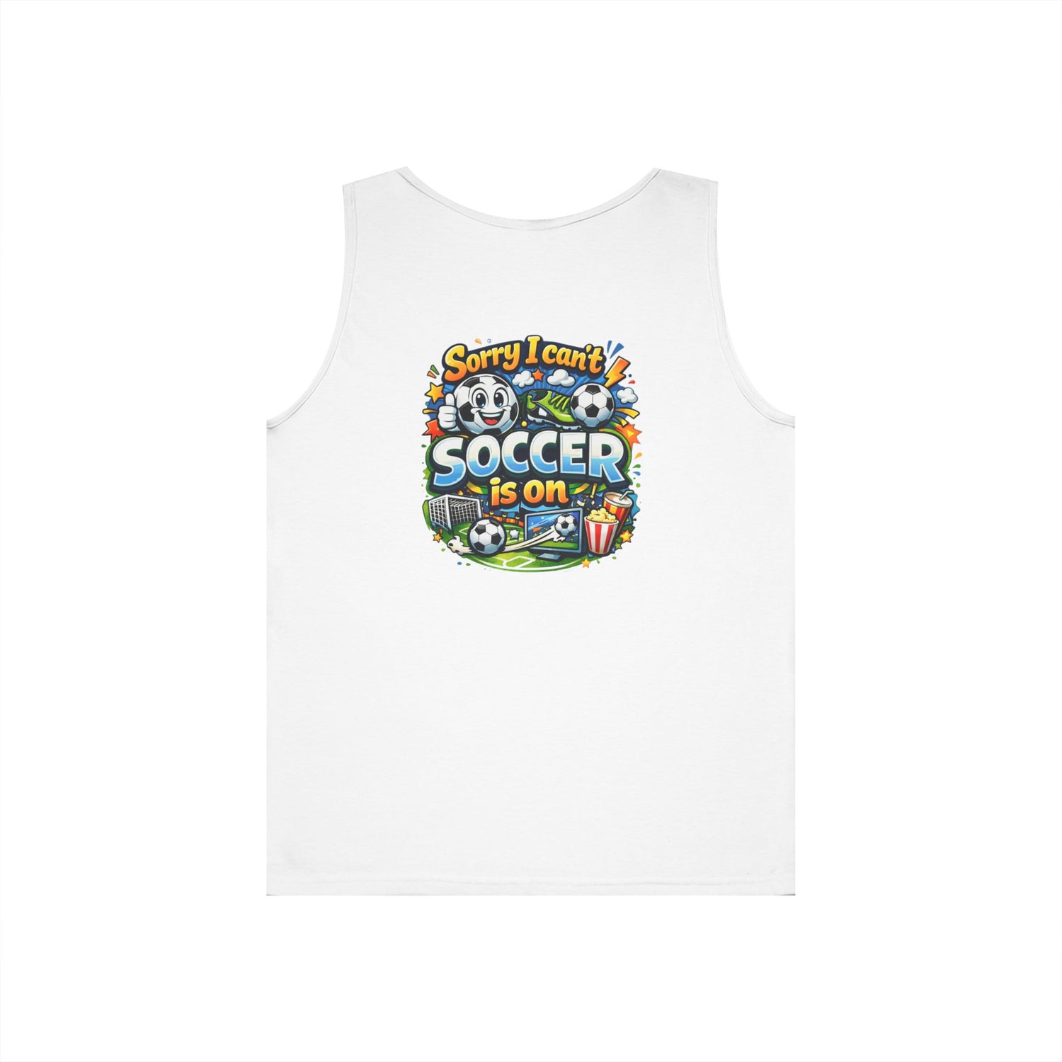 Sorry I Cant Soccer Is On Funny Tank Top