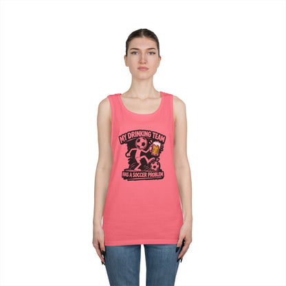 Soccer Drinking Team Tank Top — "My Drinking Team Has a Soccer Problem"