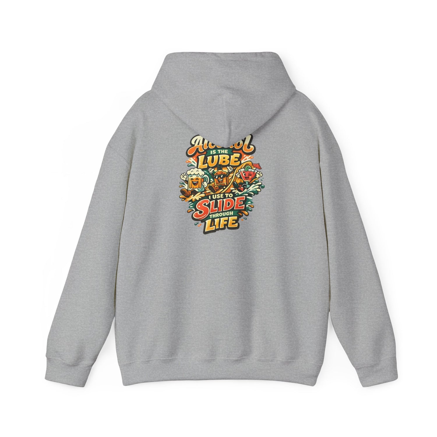 Alcohol Is The Lube I Use To Slide Through Life Funny Hoodie