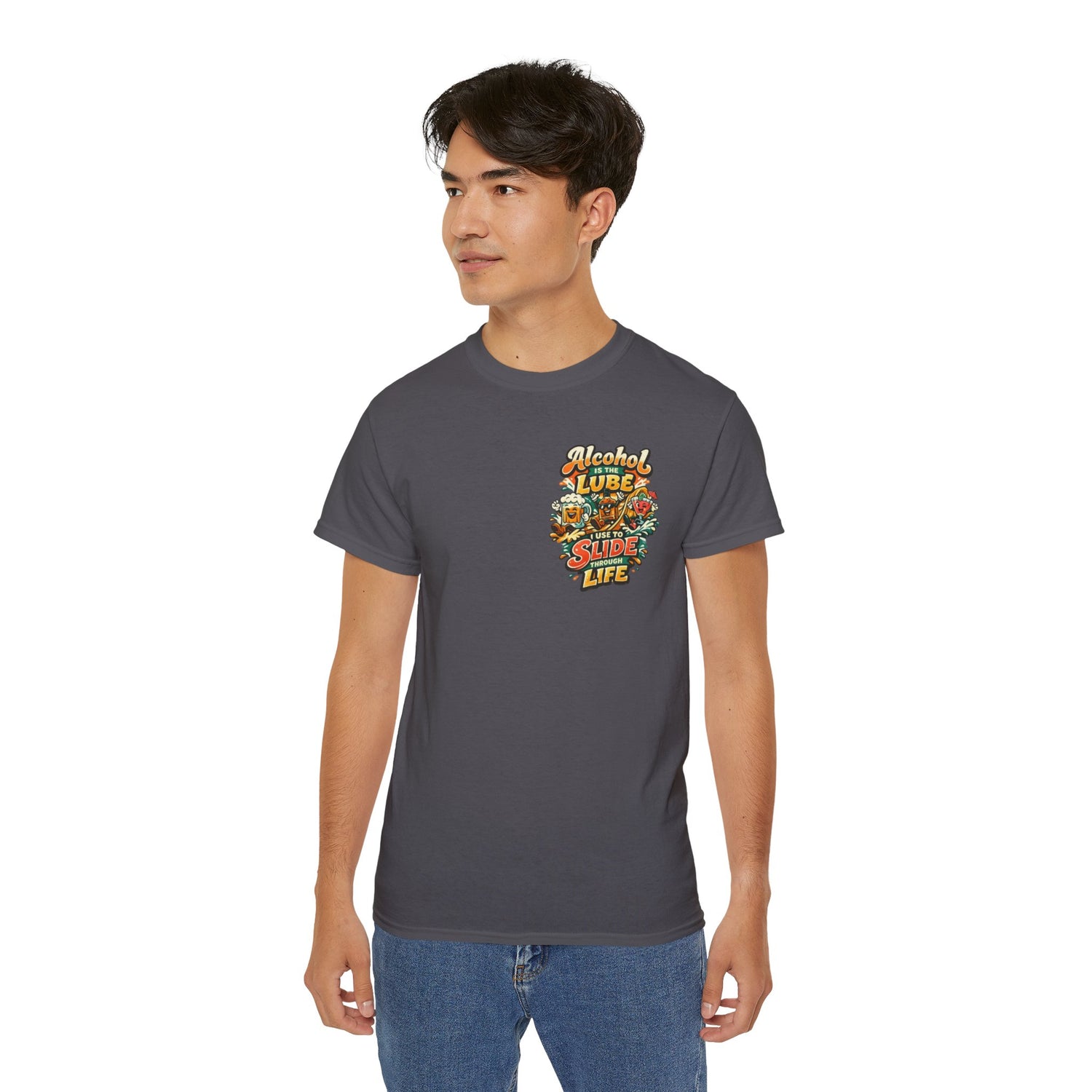 Alcohol Is The Lube I Use To Slide Through Life T-Shirt