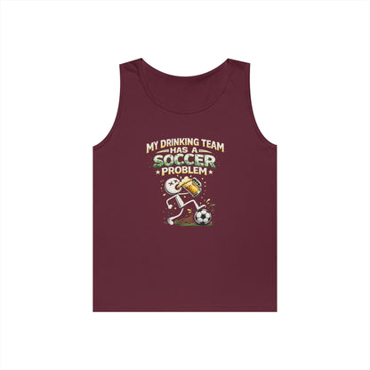 Soccer Drinking Team Tank Top – "My Drinking Team Has a Soccer Problem"