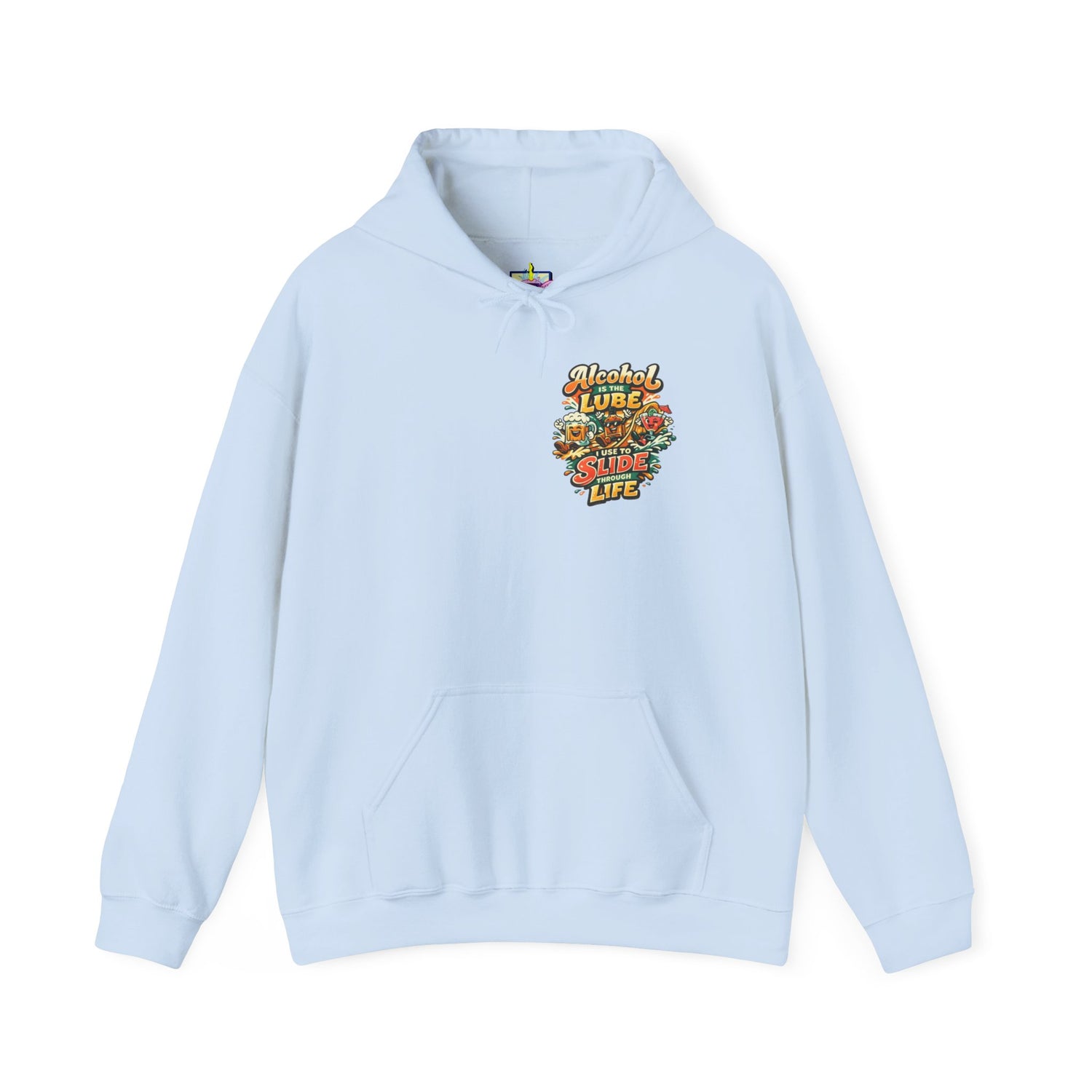 Alcohol Is The Lube I Use To Slide Through Life Funny Hoodie