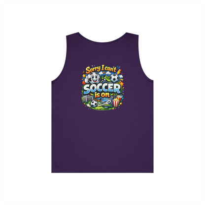 Sorry I Cant Soccer Is On Funny Tank Top