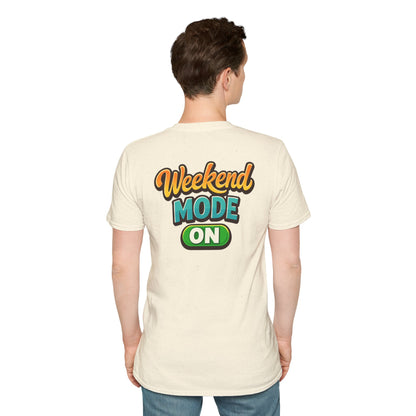 Weekend Mode On T-Shirt