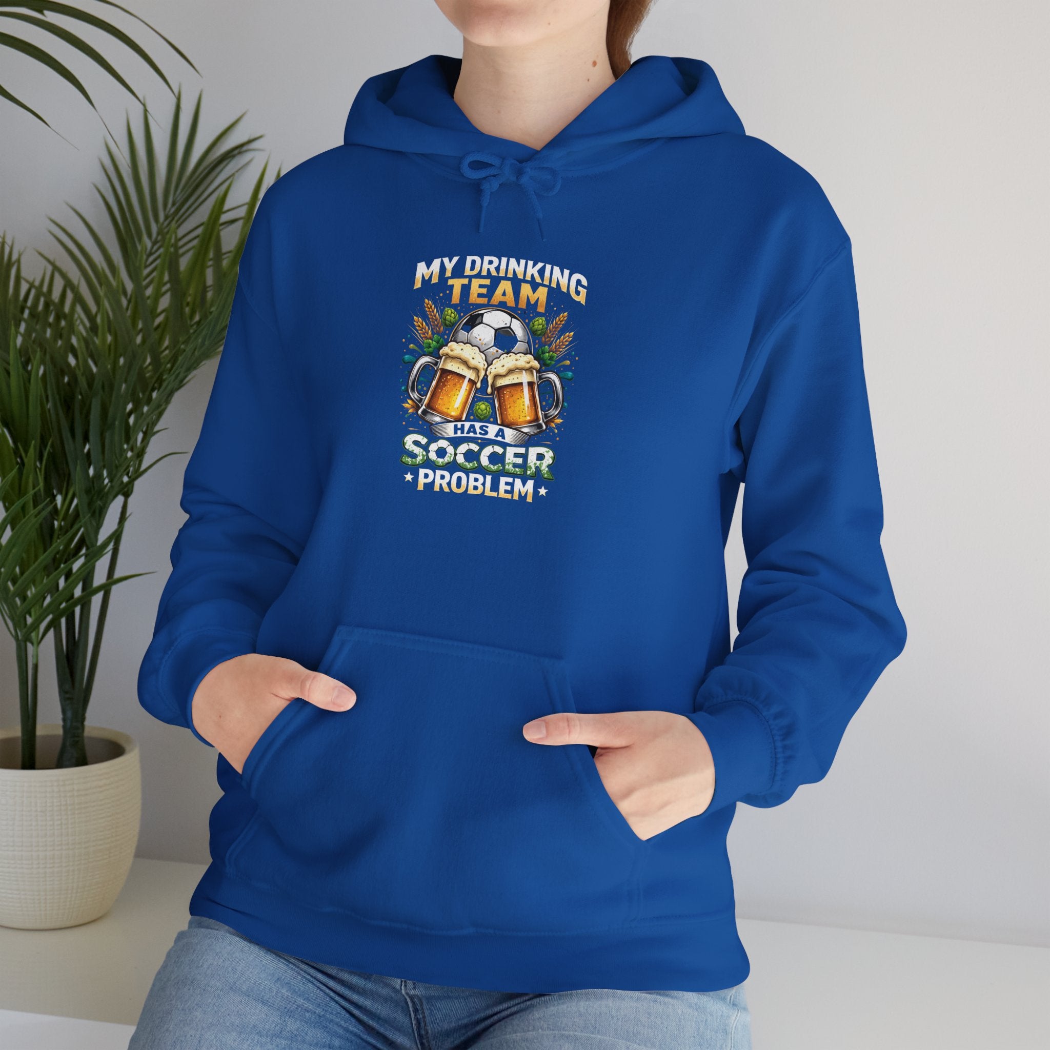 Soccer Hoodie - "My Drinking Team Has a Soccer Problem" Funny Soccer Player Pullover