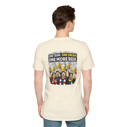 One Team One Dream One More Beer T-Shirt