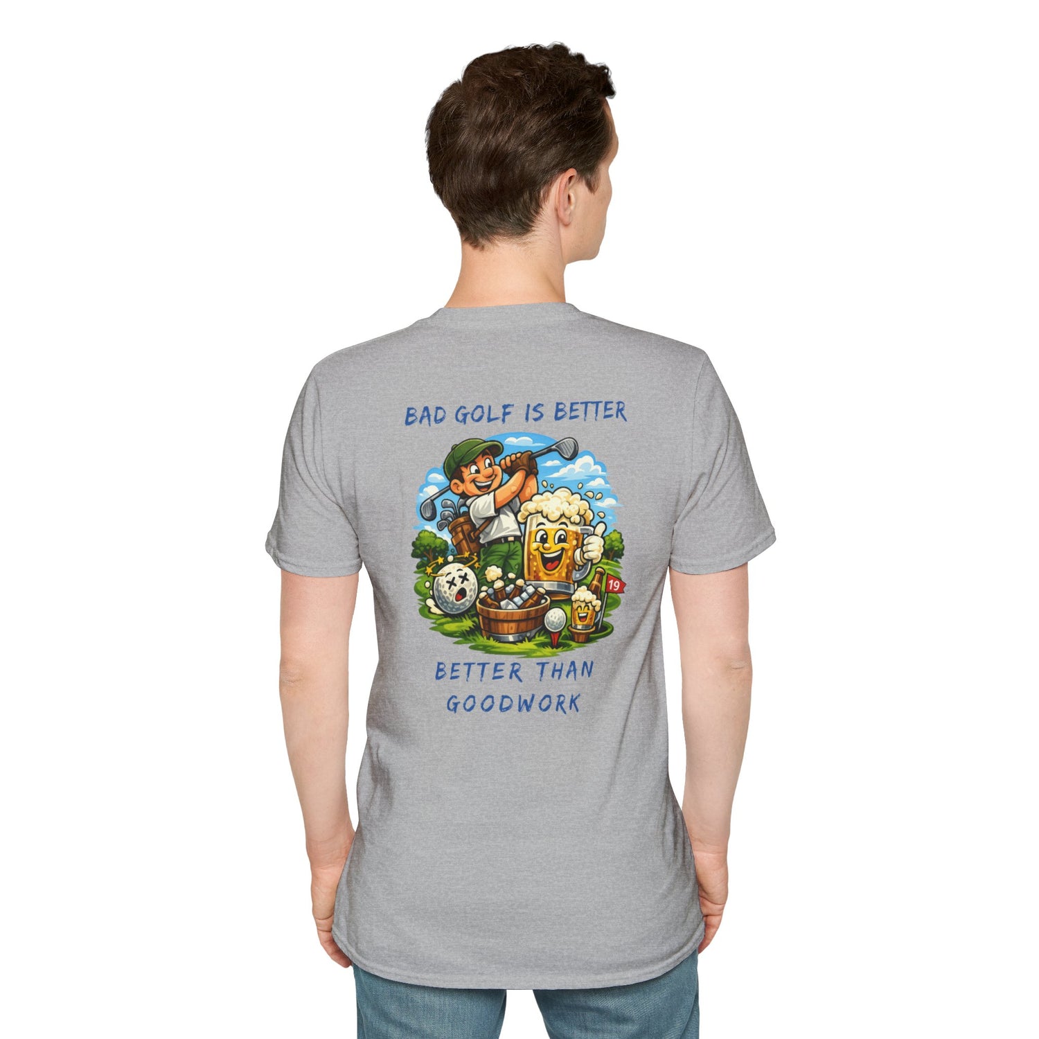 Golf Graphic T-Shirt — "Bad Golf Is Better, Better Than Goodwork" Cartoon Tee