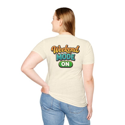 Weekend Mode On T-Shirt