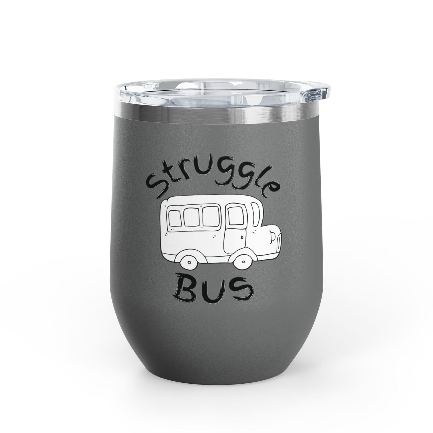 Struggle Bus 12oz Wine Tumbler — Funny Travel Bus Design, Gift for Frazzled Friends