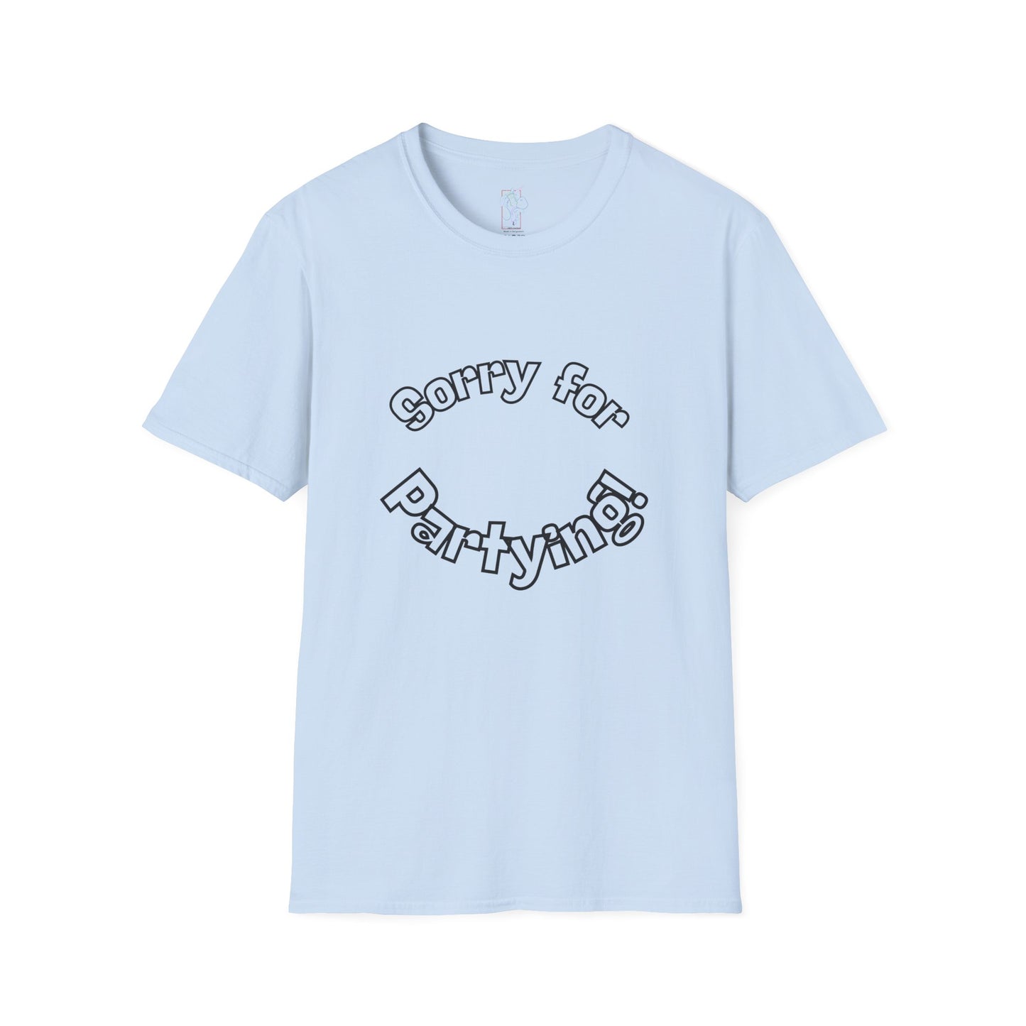 Sorry for Partying T-Shirt
