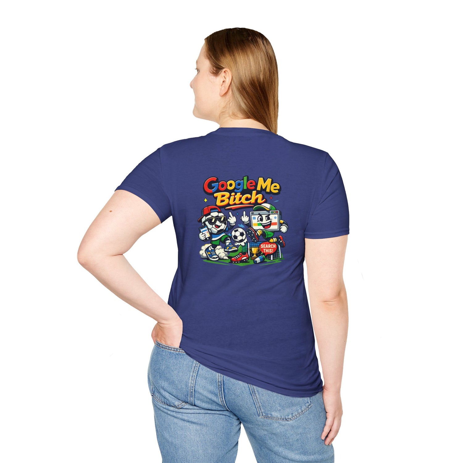 Google Me Bitch Funny T-Shirt