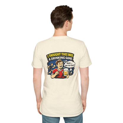 Funny "I Thought This Was a Drinking Game" T-Shirt Soccer Related