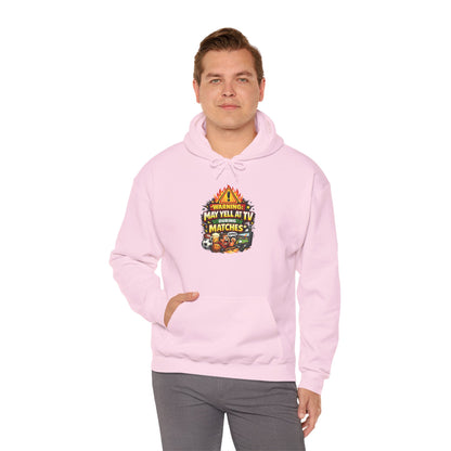 Warning May Yell At TV During Matches Funny Hoodie