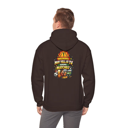Warning May Yell At TV During Matches Funny Hoodie