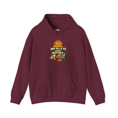 Warning May Yell At TV During Matches Funny Hoodie