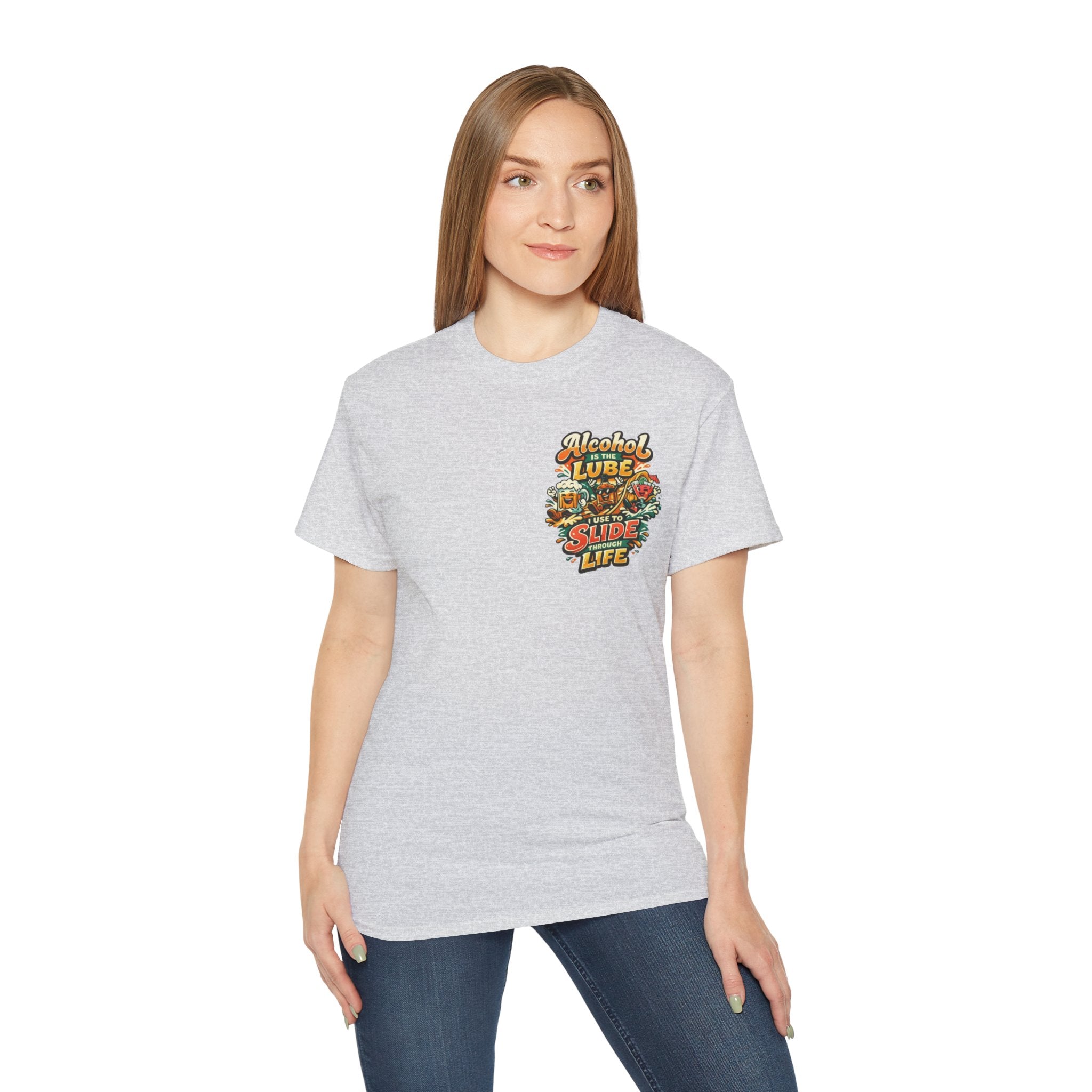 Alcohol Is The Lube I Use To Slide Through Life T-Shirt