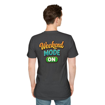 Weekend Mode On T-Shirt