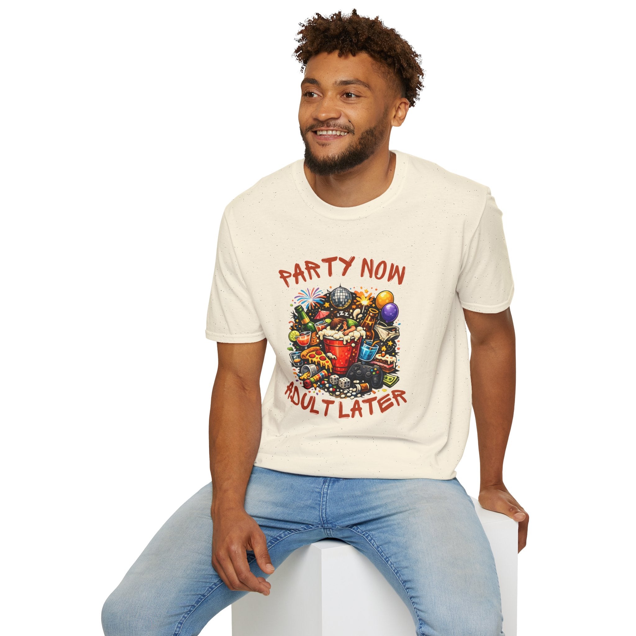 T-Shirt — “Party Now, Adult Later” Funny Party Graphic Tee