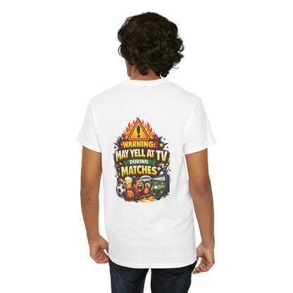 Warning May Yell At TV During Matches Funny T-Shirt