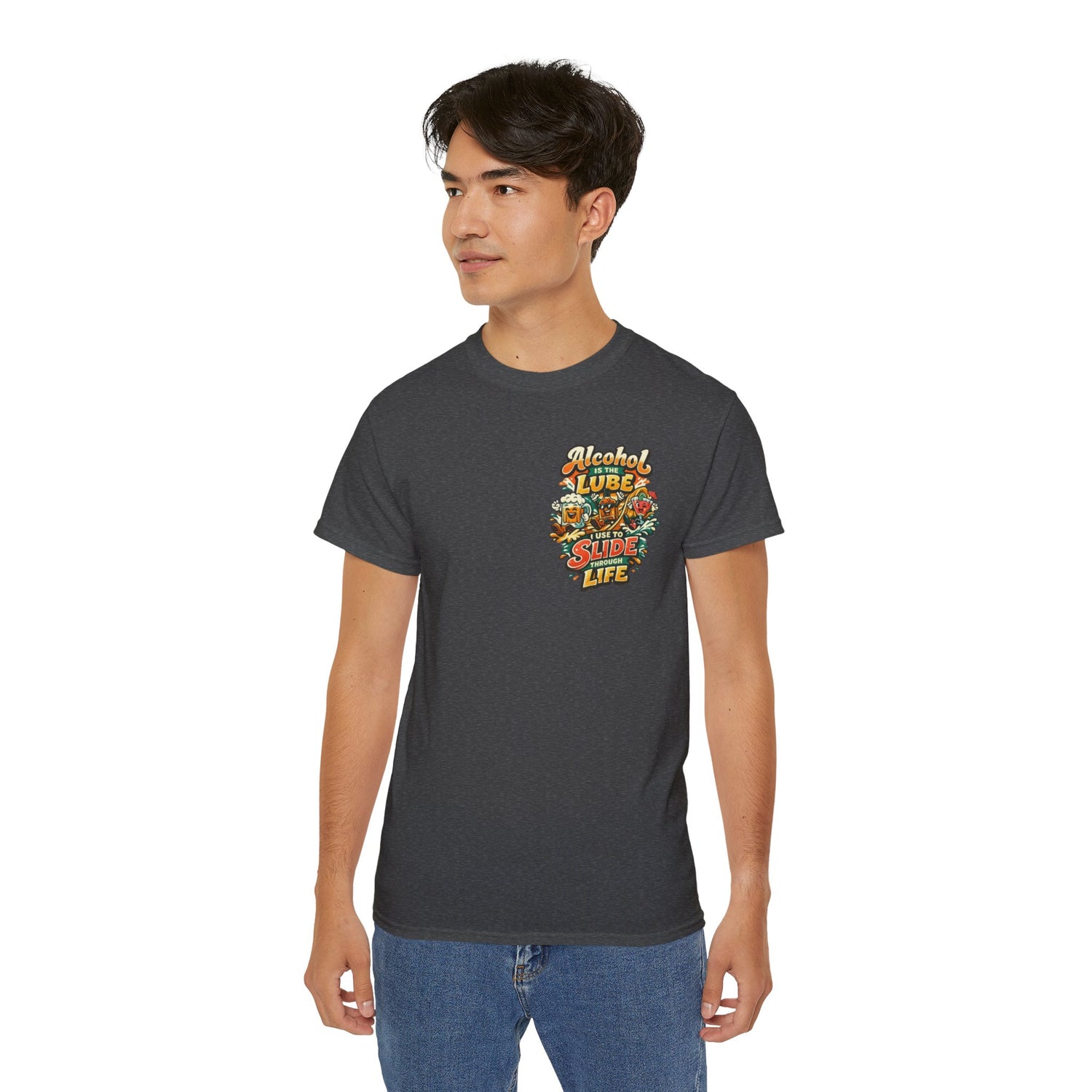 Alcohol Is The Lube I Use To Slide Through Life T-Shirt