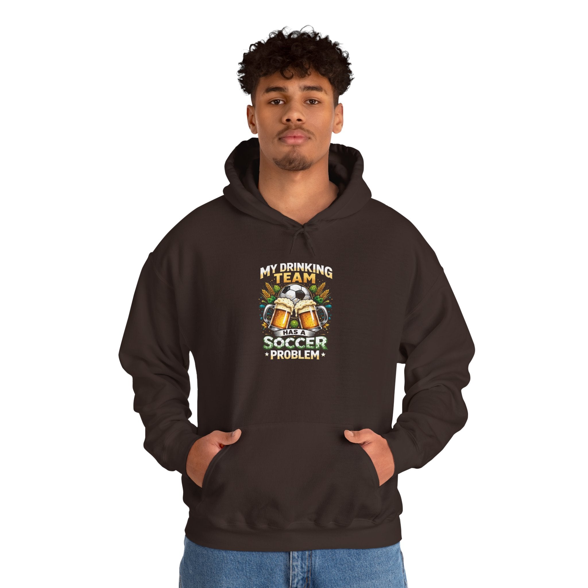 Soccer Hoodie - "My Drinking Team Has a Soccer Problem" Funny Soccer Player Pullover