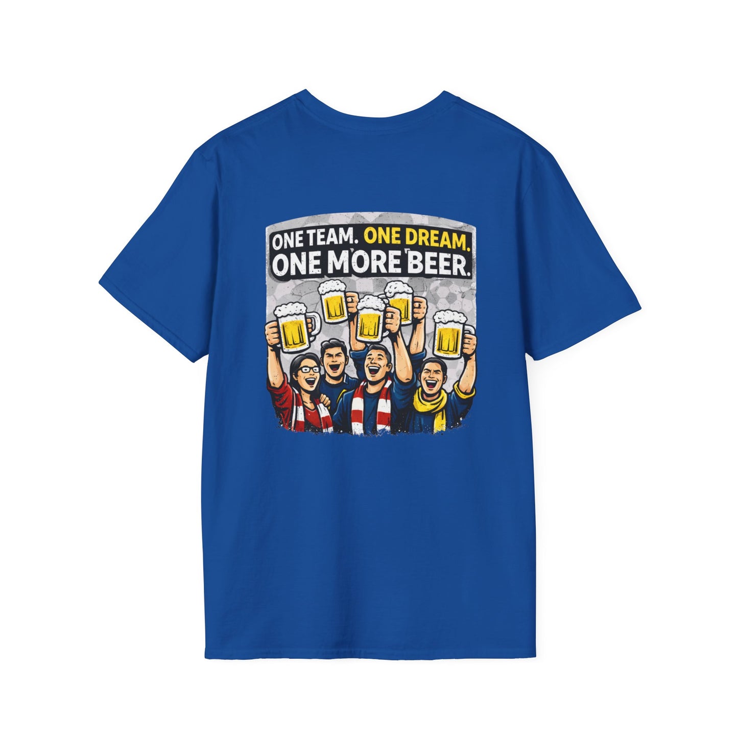 One Team One Dream One More Beer T-Shirt