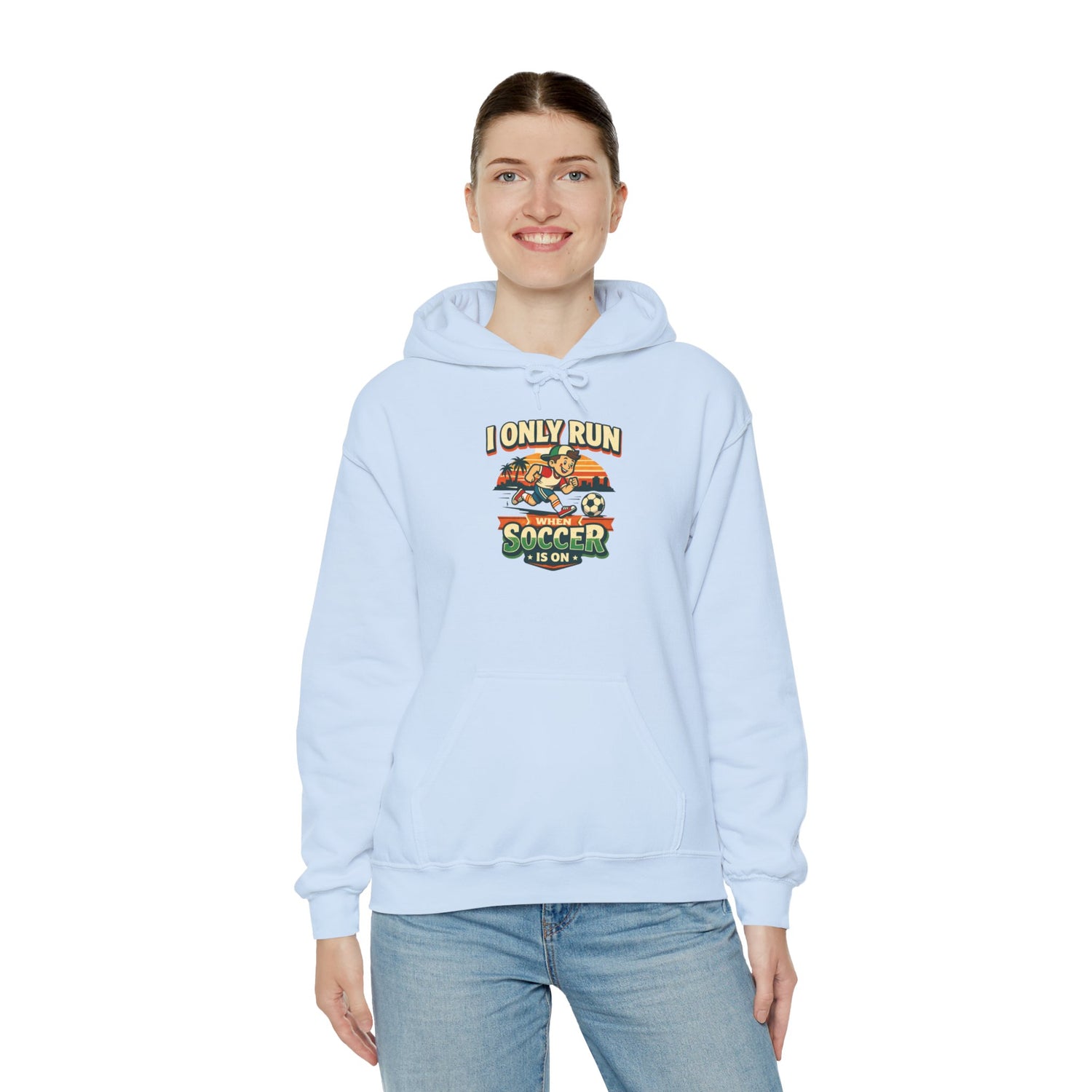 I Only Run When Soccer Is On Funny Hoodie