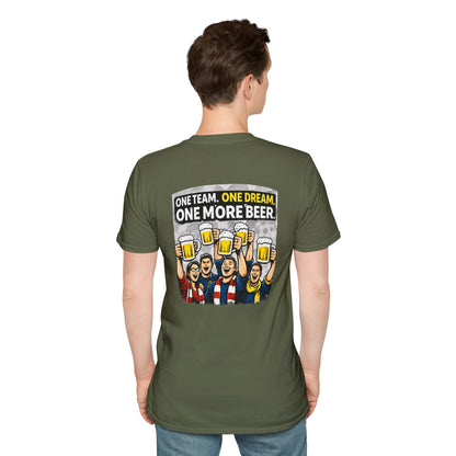 One Team One Dream One More Beer T-Shirt