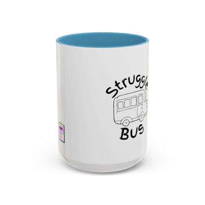 Struggle Bus Mug