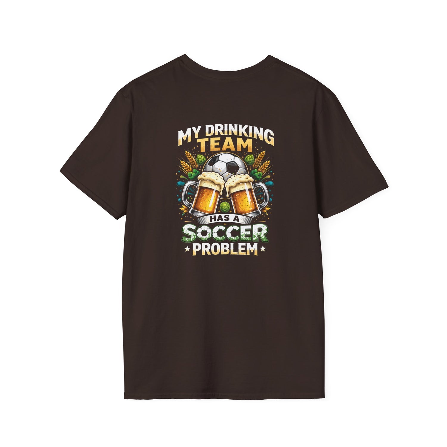 Soccer Drinking Team T-Shirt — "My Drinking Team Has a Soccer Problem" Football Beer Tee