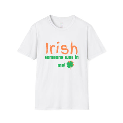 "Irish Someone Was In Me!" St. Patrick&