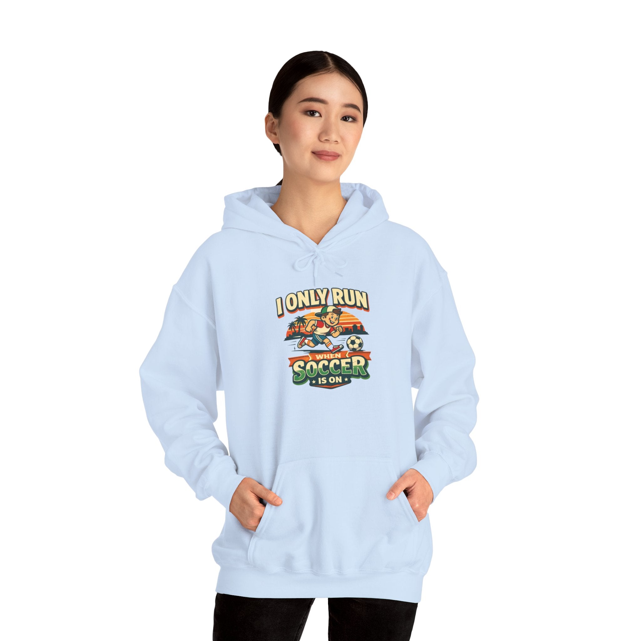 I Only Run When Soccer Is On Funny Hoodie