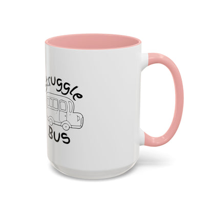 Struggle Bus Mug