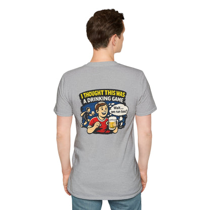 Funny "I Thought This Was a Drinking Game" T-Shirt Soccer Related