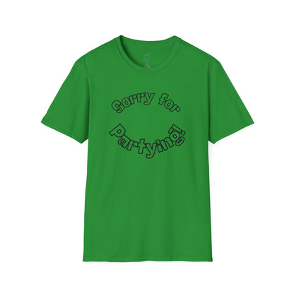Sorry for Partying T-Shirt