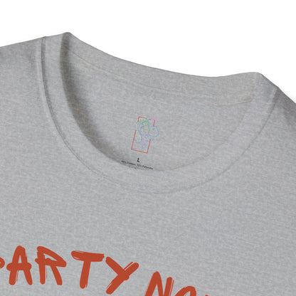 T-Shirt — “Party Now, Adult Later” Funny Party Graphic Tee