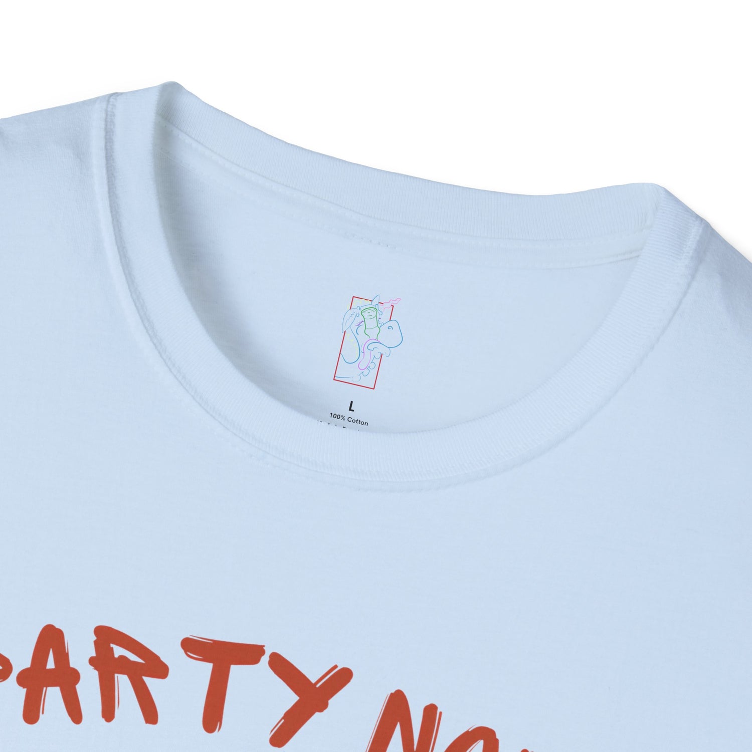 T-Shirt — “Party Now, Adult Later” Funny Party Graphic Tee