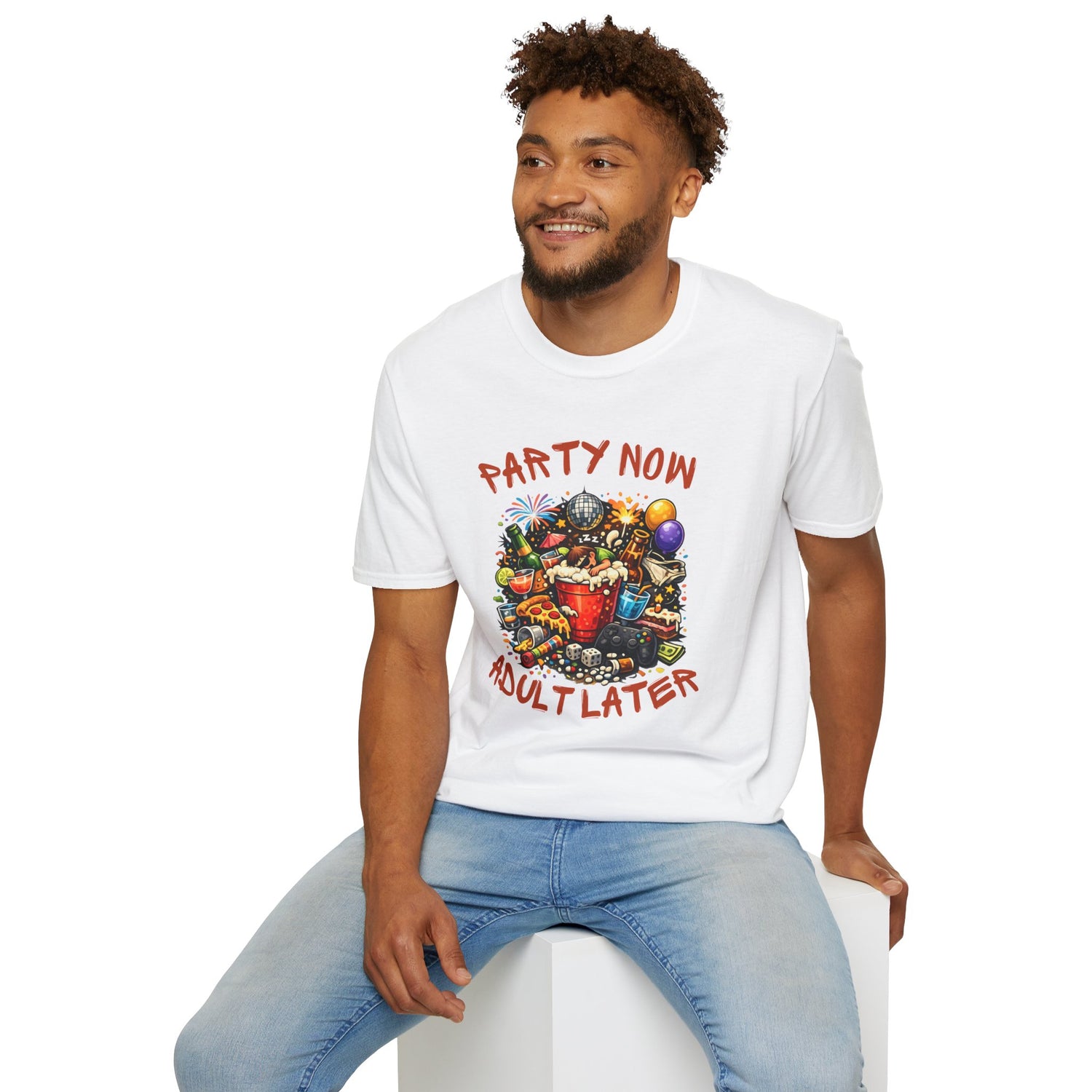 T-Shirt — “Party Now, Adult Later” Funny Party Graphic Tee