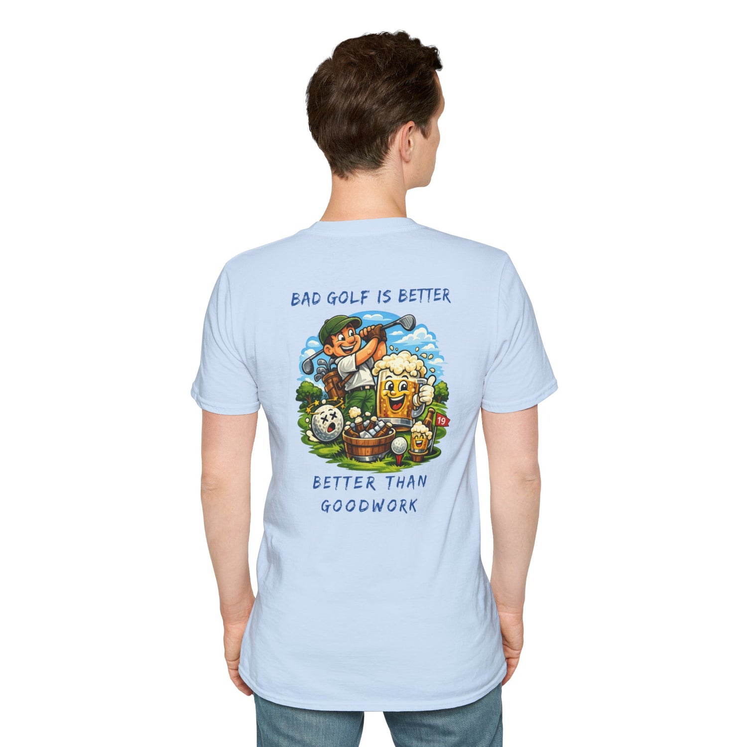 Golf Graphic T-Shirt — "Bad Golf Is Better, Better Than Goodwork" Cartoon Tee