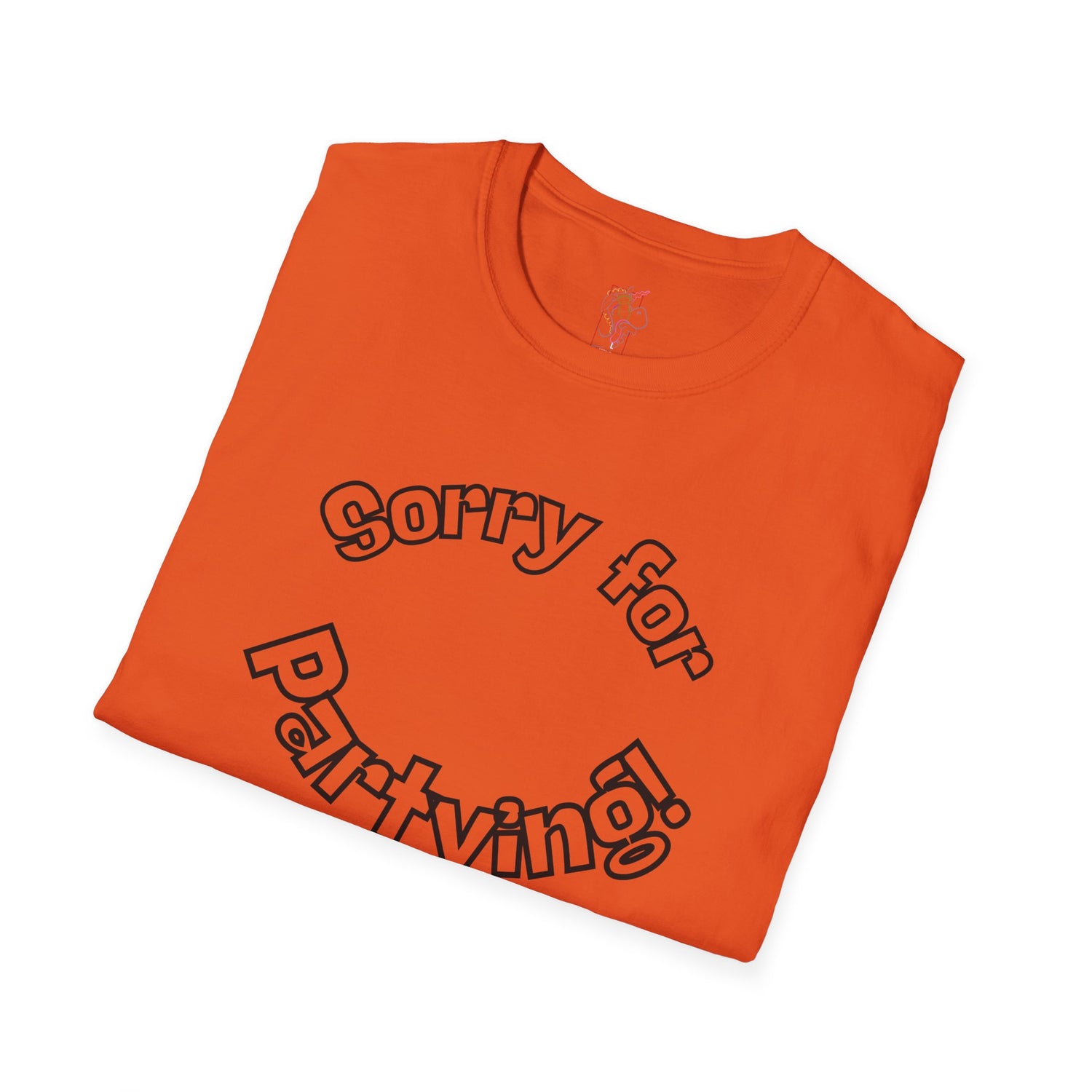 Sorry for Partying T-Shirt