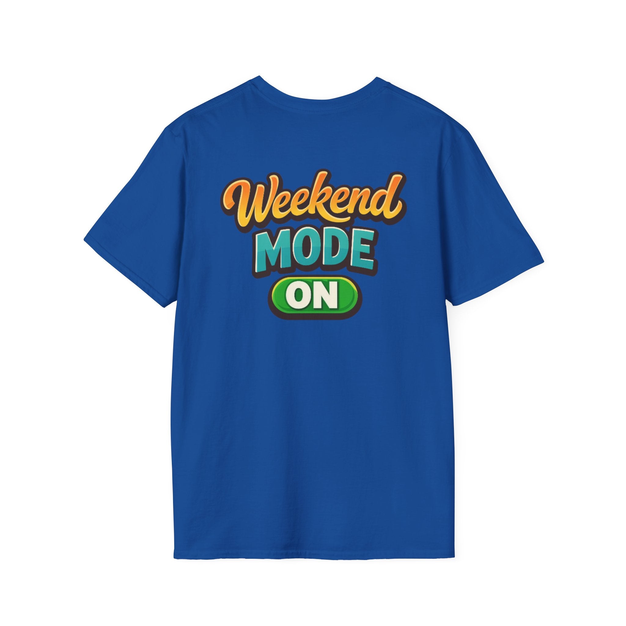 Weekend Mode On T-Shirt