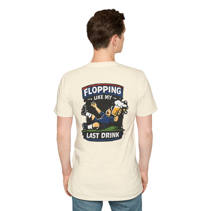 Flopping Like My Last Drink T-Shirt – Funny Bar &amp; Beer Drinking Tee