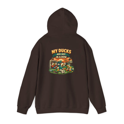 My Ducks Are Not In A Row Funny Hoodie