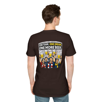 One Team One Dream One More Beer T-Shirt