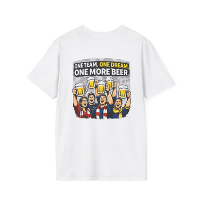 One Team One Dream One More Beer T-Shirt