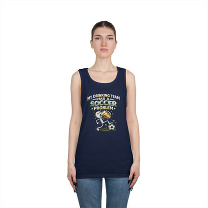 Soccer Drinking Team Tank Top – "My Drinking Team Has a Soccer Problem"