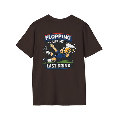 Flopping Like My Last Drink T-Shirt – Funny Bar &amp; Beer Drinking Tee