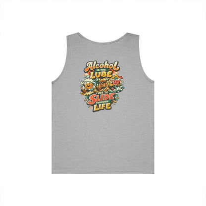 Alcohol Is The Lube I Use To Slide Through Life Funny Tank Top