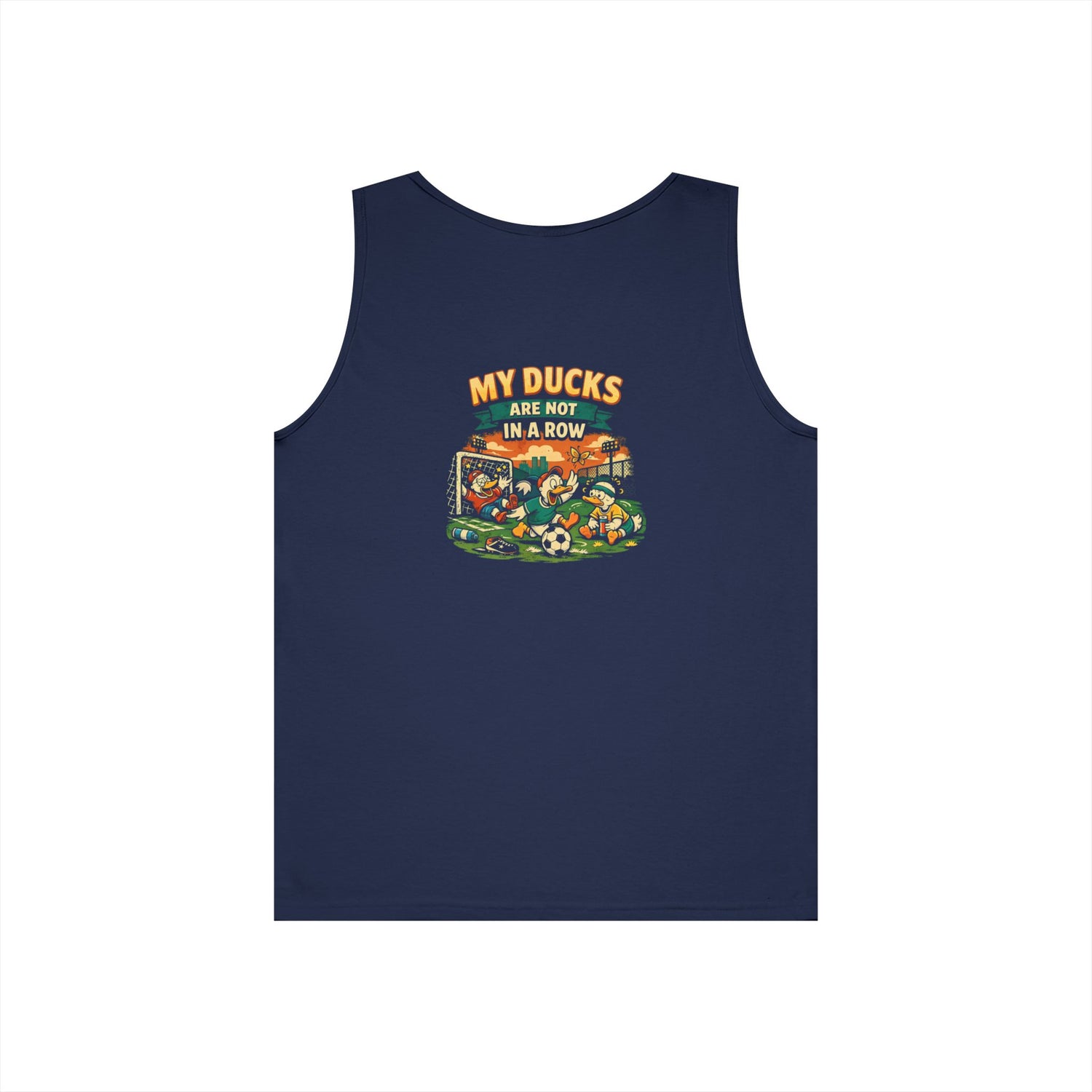 My Ducks Are Not In A Row Funny Tank Top